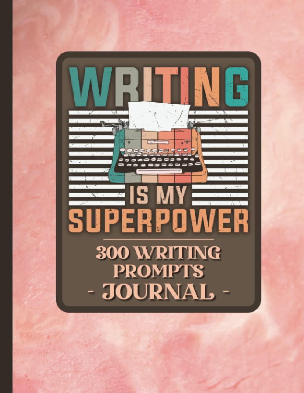 300 Writing Prompts Journal | Writing is my Superpower: Novel Writing Workbook | Horror, Sci-Fi, Mystery, Narrative | Creative Writing Prompts | Best Gifts for Writers | 8.5 X 11 - 155 Pages baixar livro de graça