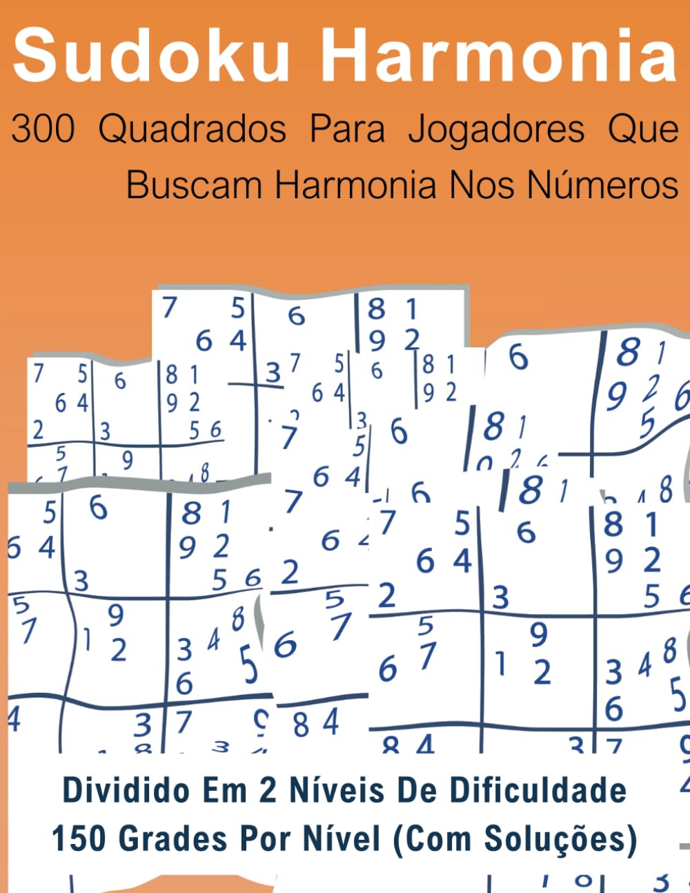 Sudoku Harmonia: 300 Quadrados para Jogadores que Buscam Harmonia nos Números (Portuguese Edition) baixar o livro de graça