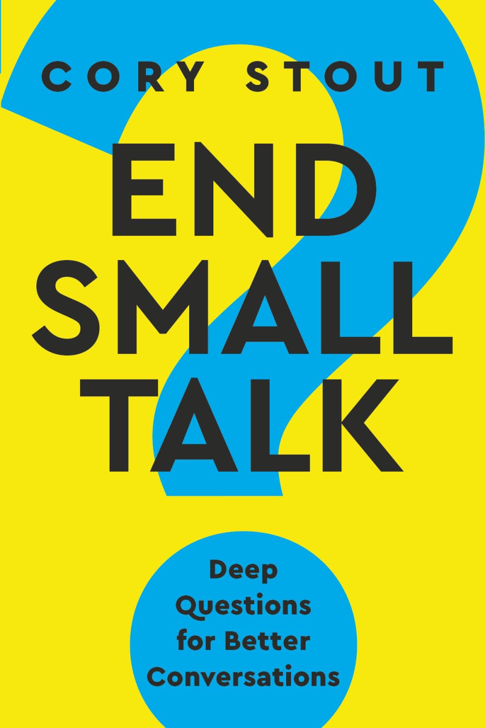 End Small Talk: Deep Questions for Better Conversations