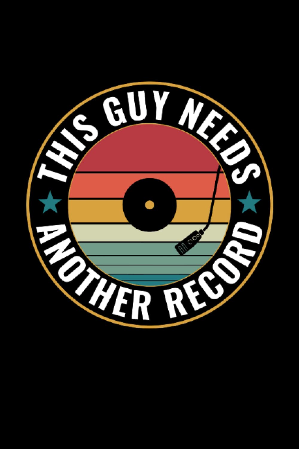 ler totalmente This Guy Needs Another Record Funny Vinyl Journal: College Ruled Lined Paper, 120 pages, 6 x 9