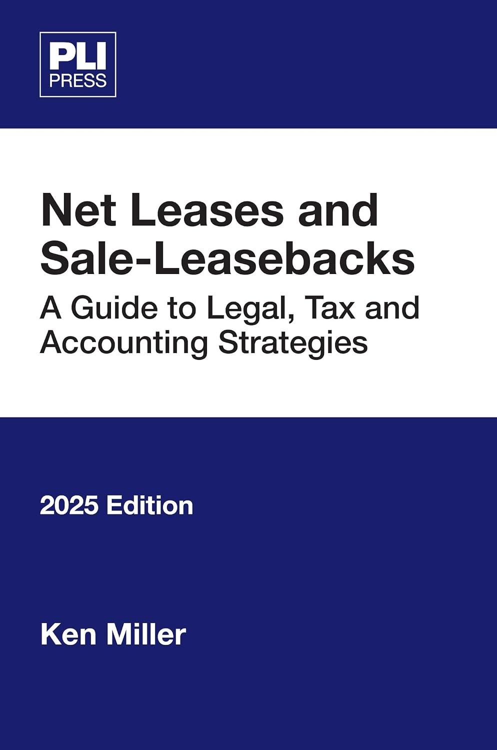 Net Leases and Sale-Leasebacks: A Guide to Legal, Tax and Accounting Strategies (2026 Edition) (English Edition)