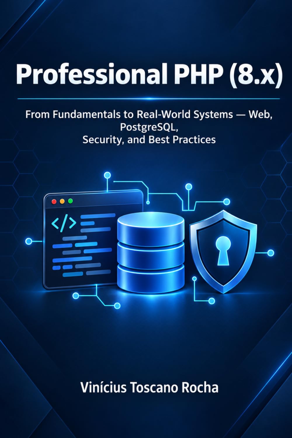 Professional PHP (8.x): From Fundamentals to Real-World Systems — Web, PostgreSQL, Security, and Best Practices baixar o livro de graça