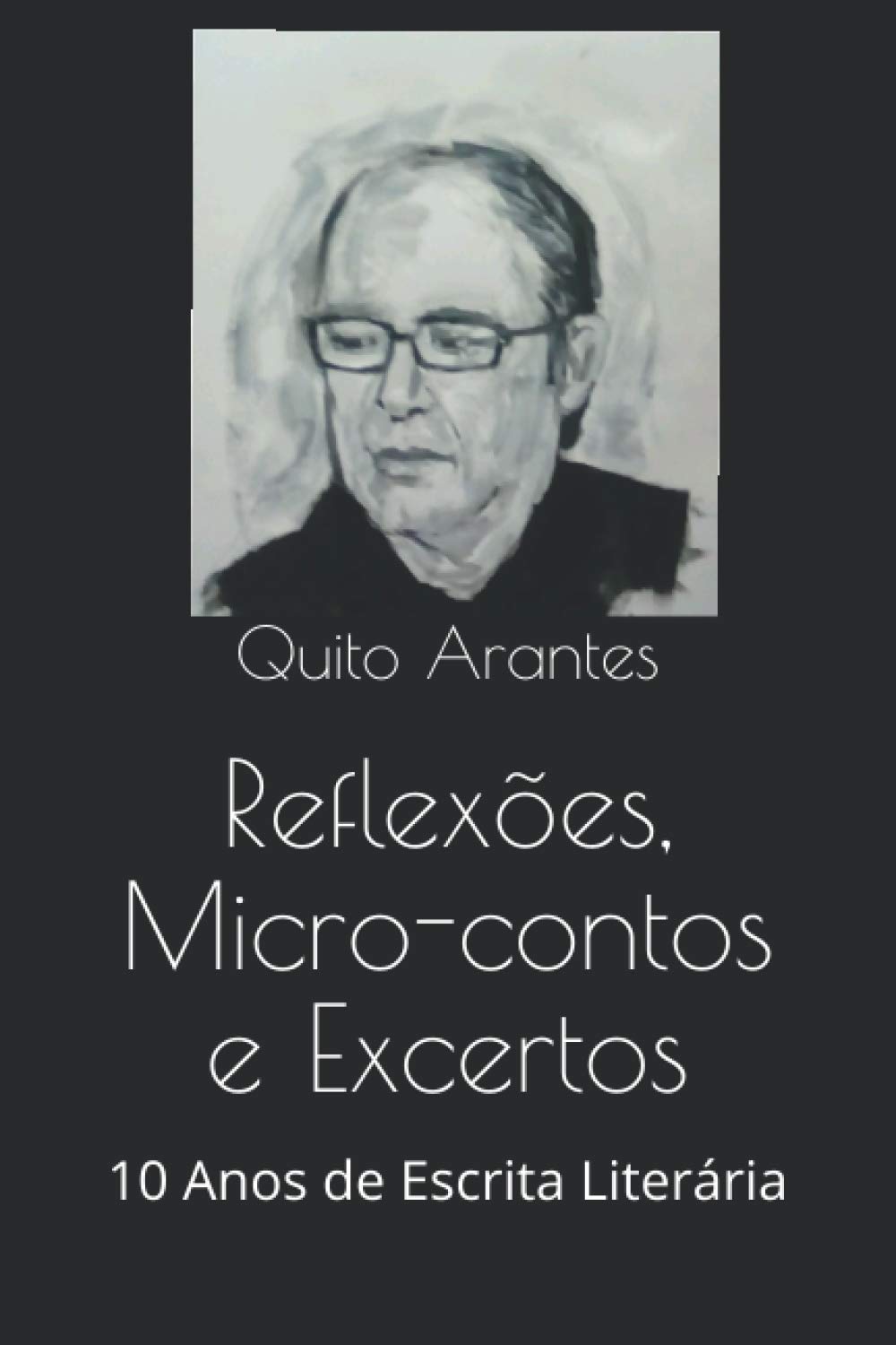 ler totalmente Reflexões, Micro-contos e Excertos: 10 Anos de Escrita Literária