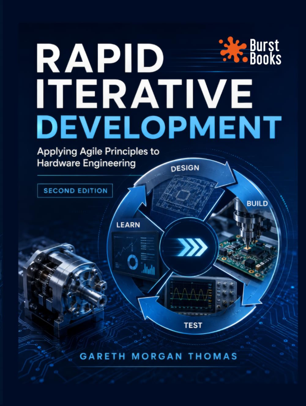 Rapid Iterative Development Second Edition: Applying Agile Principles to Hardware Engineering