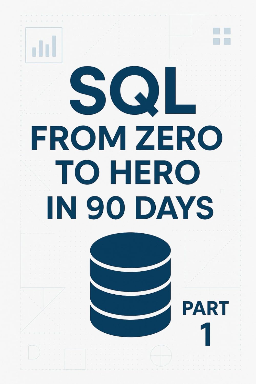 capítulo por capítulo baixar SQL From Zero to Hero in 90 Days - Fundamentals: From Zero to confident in 56 Days
