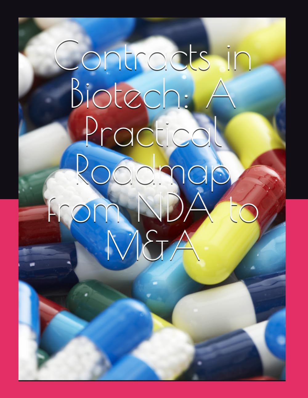 ler totalmente Contracts in Biotech: A Practical Roadmap from NDA to M&A: A practitioner's guide to navigating the agreements that power biotech innovation (The Biotech Roadmap Series)