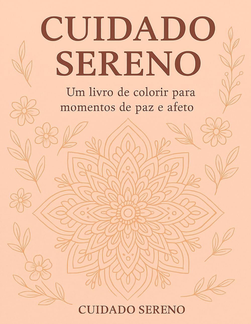 Cuidado Sereno – Um livro de colorir para momentos de paz e afeto (Portuguese Edition) baixar o livro de graça