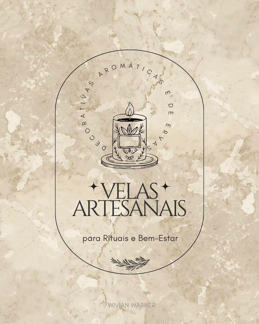 Velas Artesanais: Decorativas, Aromáticas e de Ervas para Rituais e Bem-Estar baixar livro de graça