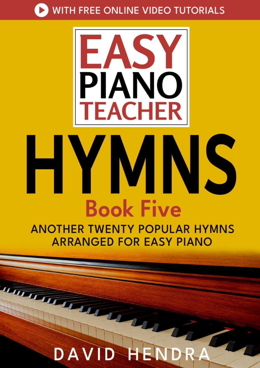 Easy Piano Teacher Hymns - Book Five: Another twenty popular hymns arranged for easy piano (Easy Piano Series) baixar o livro de graça
