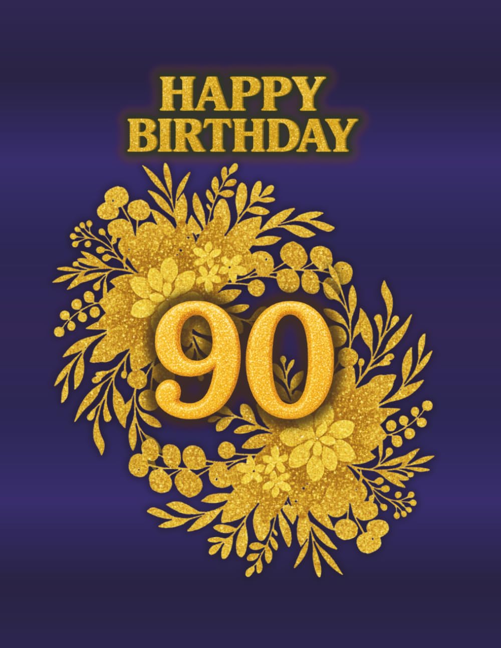 ler totalmente 90th Happy Birthday Guest Book: A Keepsake Book for Birthday Wishes, Messages, Memories and Photos from Family and Friends