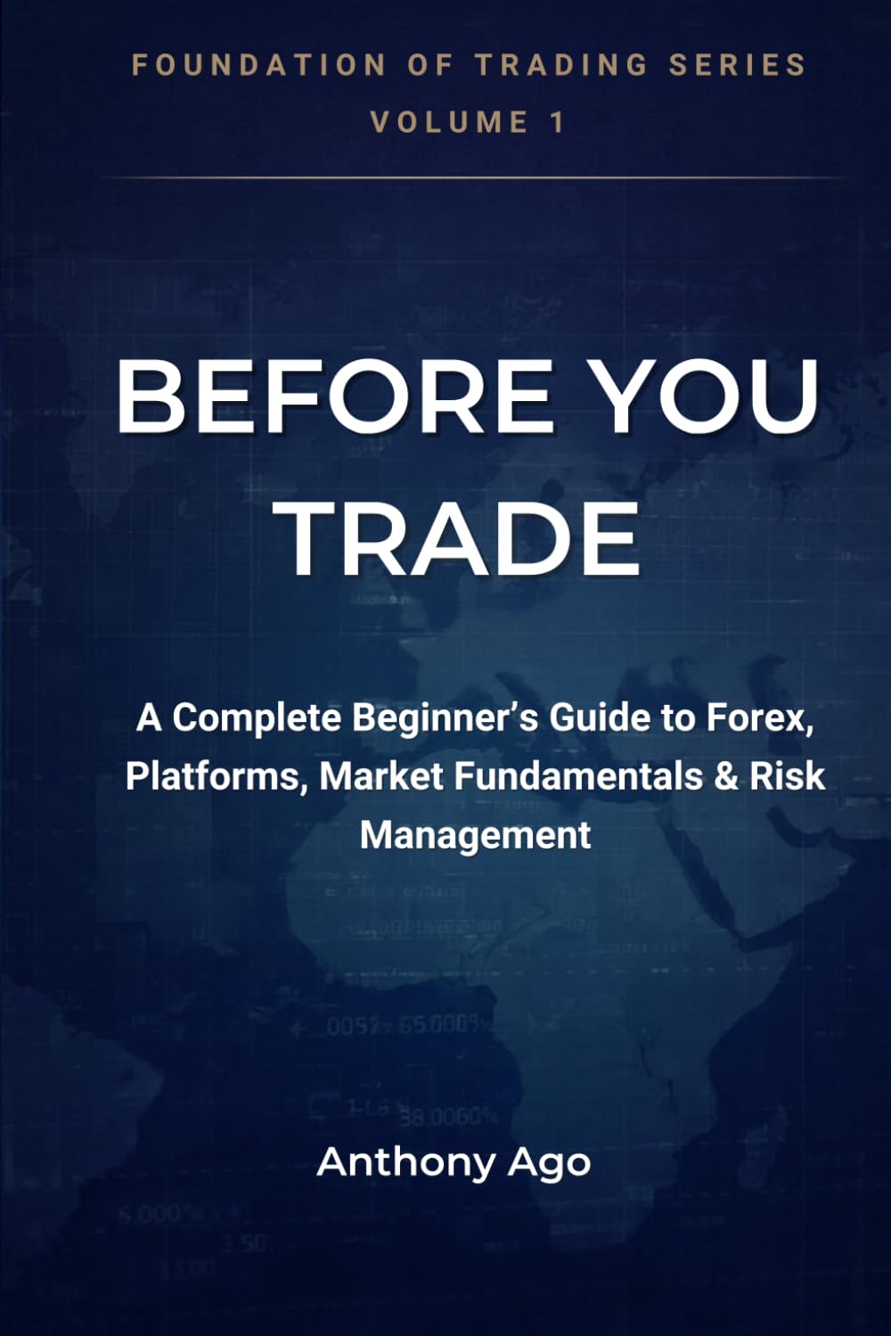 capítulo por capítulo baixar Before You Trade: A Complete Beginner's Guide to Forex Trading, Trading Platforms, Market Structure, Technical Analysis, Trading Psychology and Risk Management (Foundation of Trading Series)
