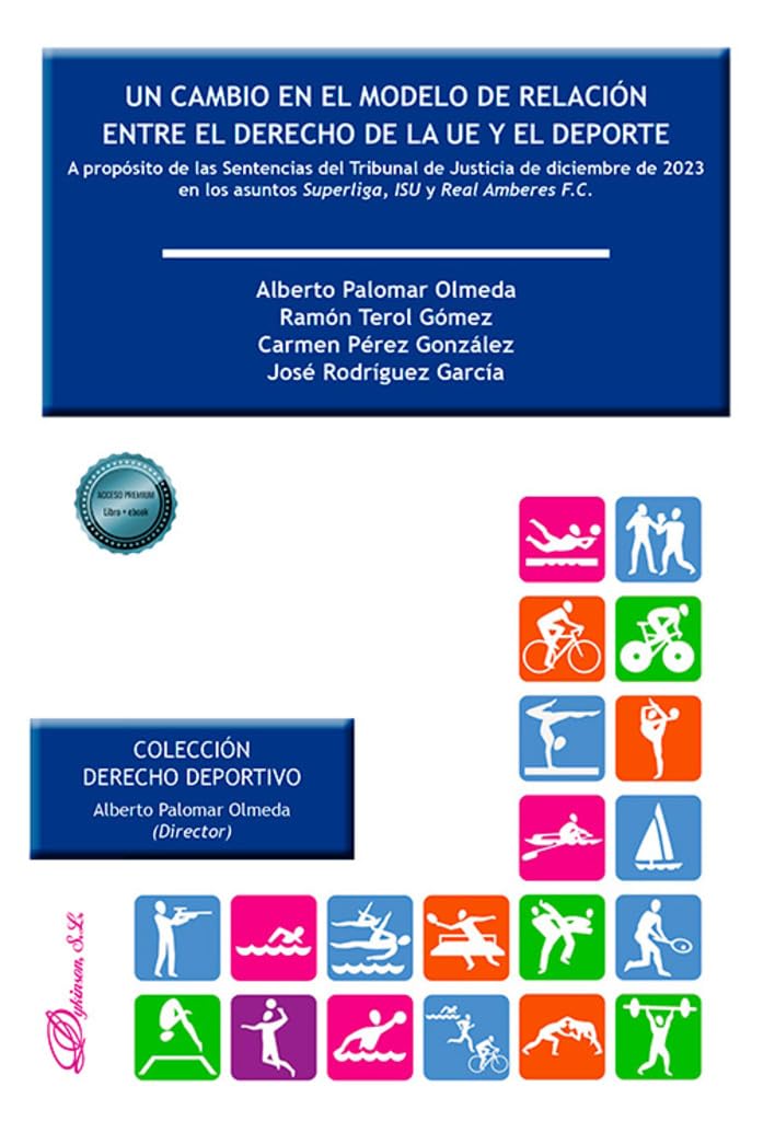 Un cambio en el modelo de relación entre el derecho de la UE y el deporte: A propósito de las Sentencias del Tribunal de Justicia de diciembre de 2023 en los asuntos Superliga, ISU y Real Amberes F.C. baixar livro de graça