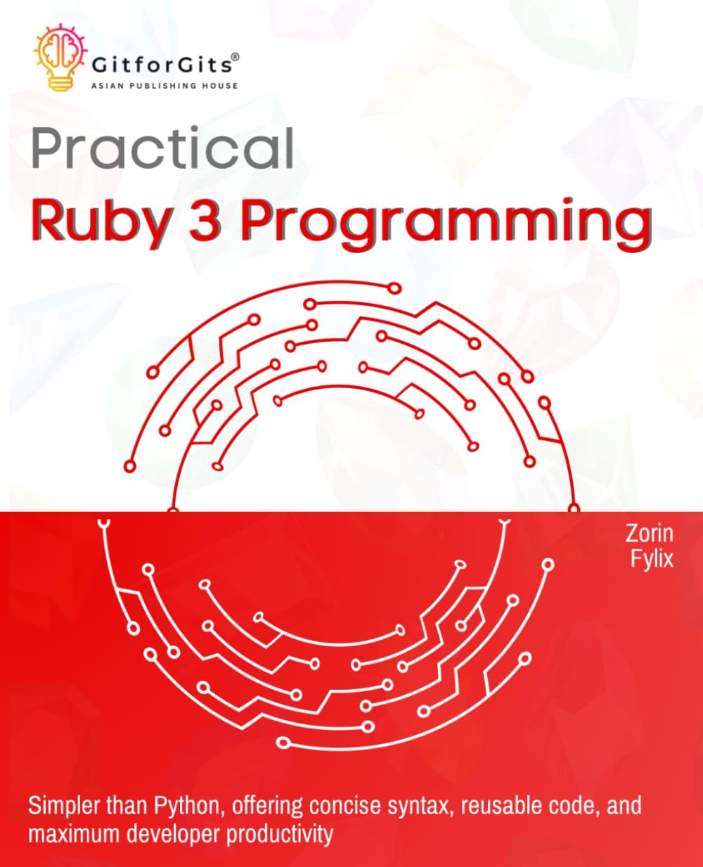 capítulo por capítulo baixar Practical Ruby 3 Programming: Simpler than Python, offering concise syntax, reusable code, and maximum developer productivity