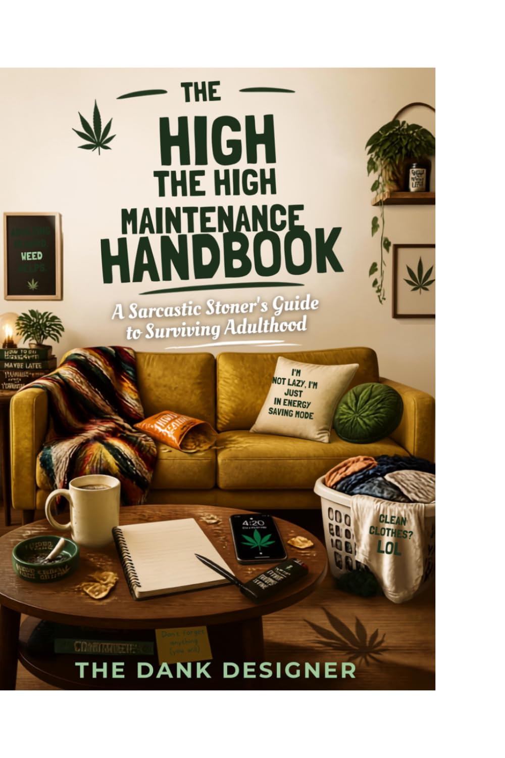 The High Maintenance Handbook: A Sarcastic Stoner's Guide to Surviving Adulthood baixar livro de graça