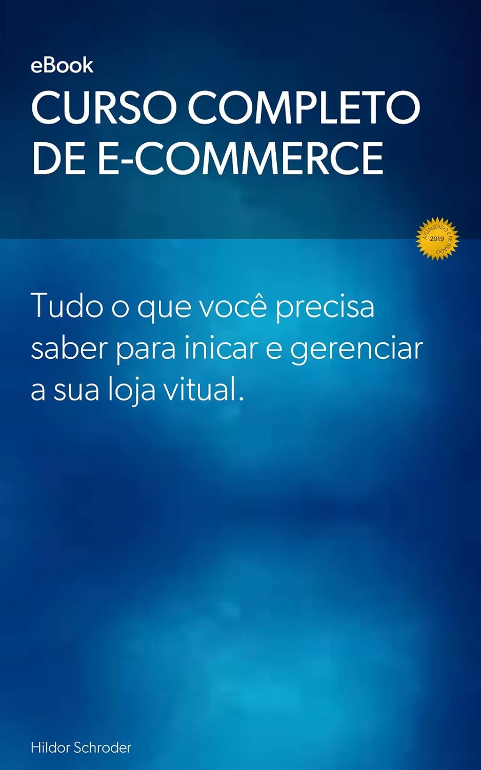 ler totalmente Curso Completo de E-commerce: Curso completo de e-commerce, desde iniciar, planejar, divulgar e gerenciar sua loja virtual