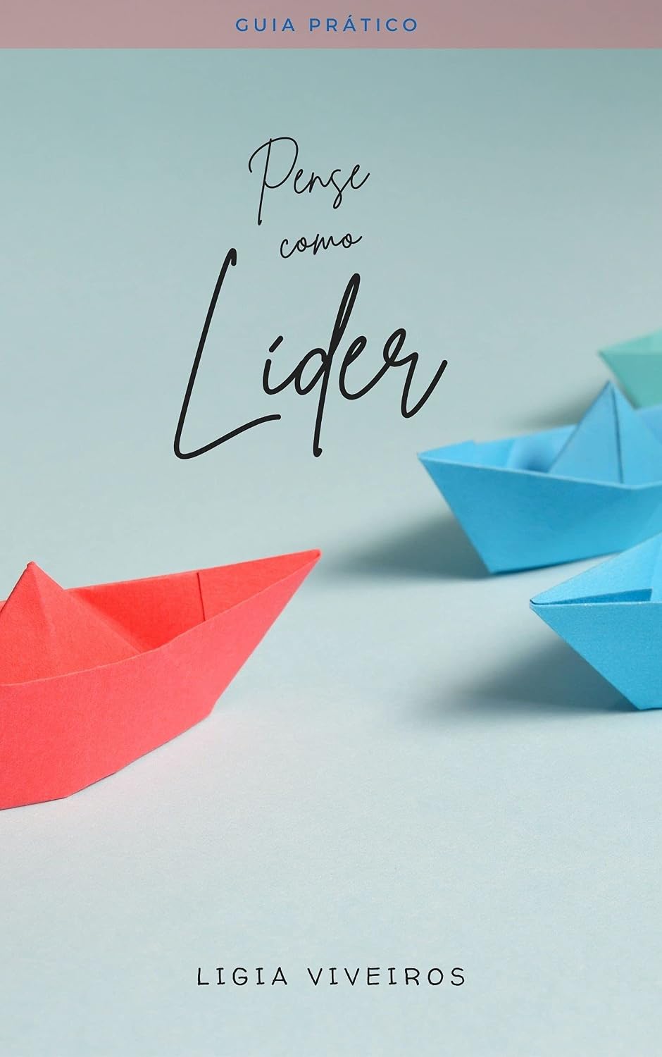 ler totalmente Pense como líder: Guia Prático