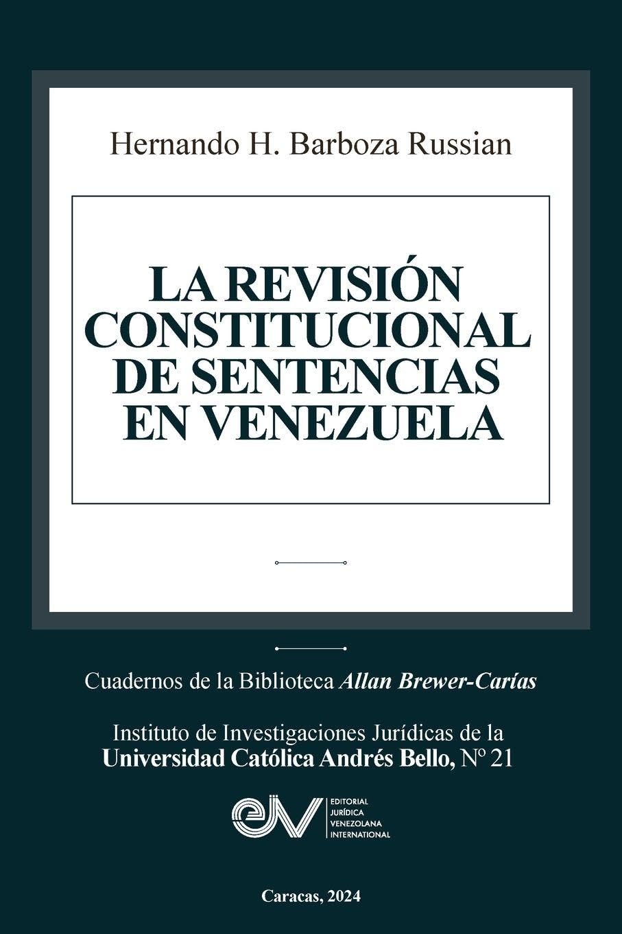 La Revisión Constitucional de Sentencias En Venezuela baixar o livro de graça