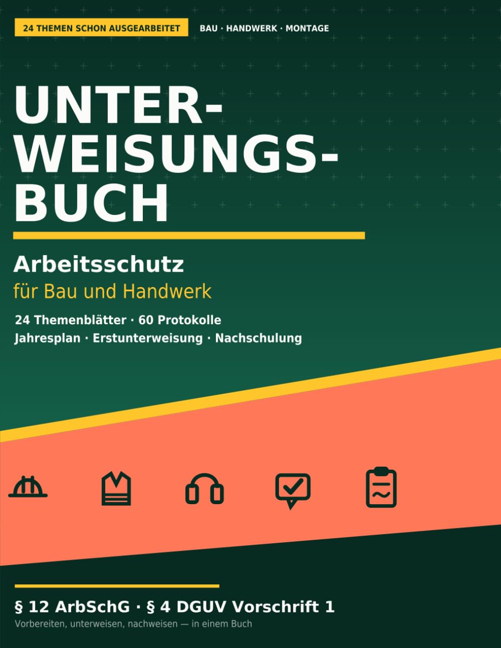 Unterweisungsbuch Arbeitsschutz für Bau und Handwerk: 24 fertig ausgearbeitete Unterweisungsthemen und 60 Protokollblätter nach § 12 ArbSchG und § 4... 120 Seiten (Prüfbücher) (German Edition) baixar o livro de graça