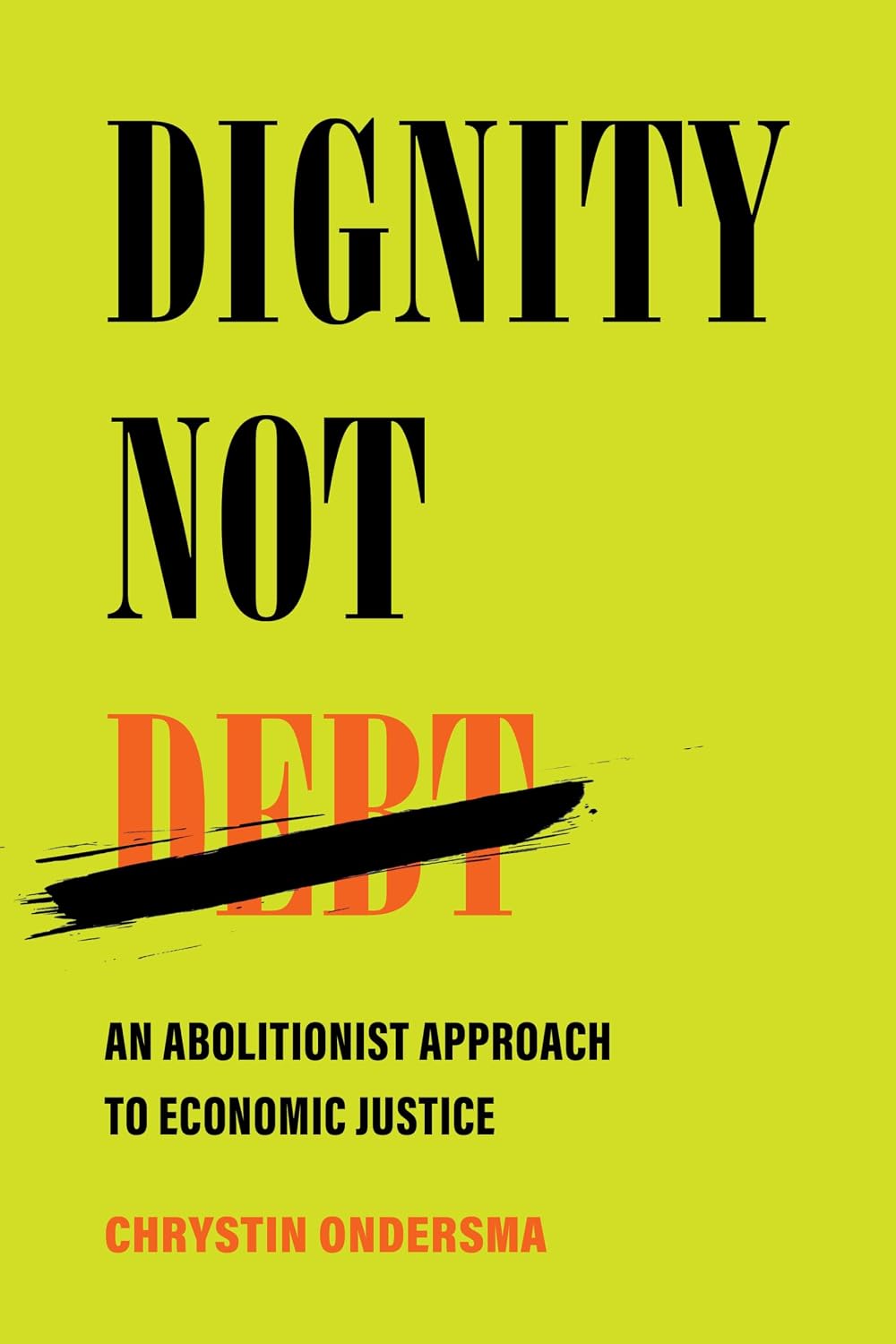 ler totalmente Dignity Not Debt: An Abolitionist Approach to Economic Justice (English Edition)