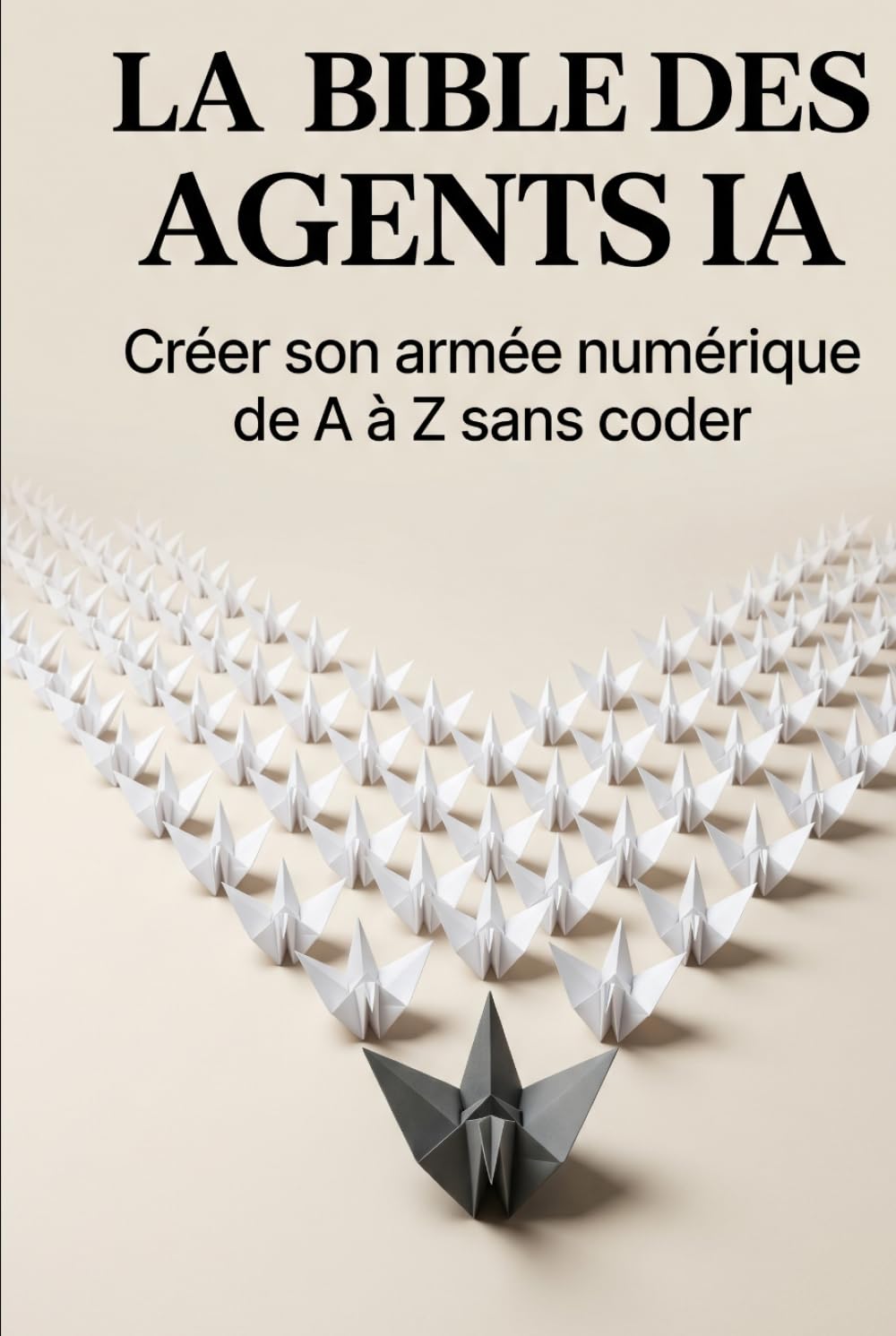 capítulo por capítulo baixar LA BIBLE DES AGENTS IA: Créer son armée numérique de A à Z sans coder (French Edition)