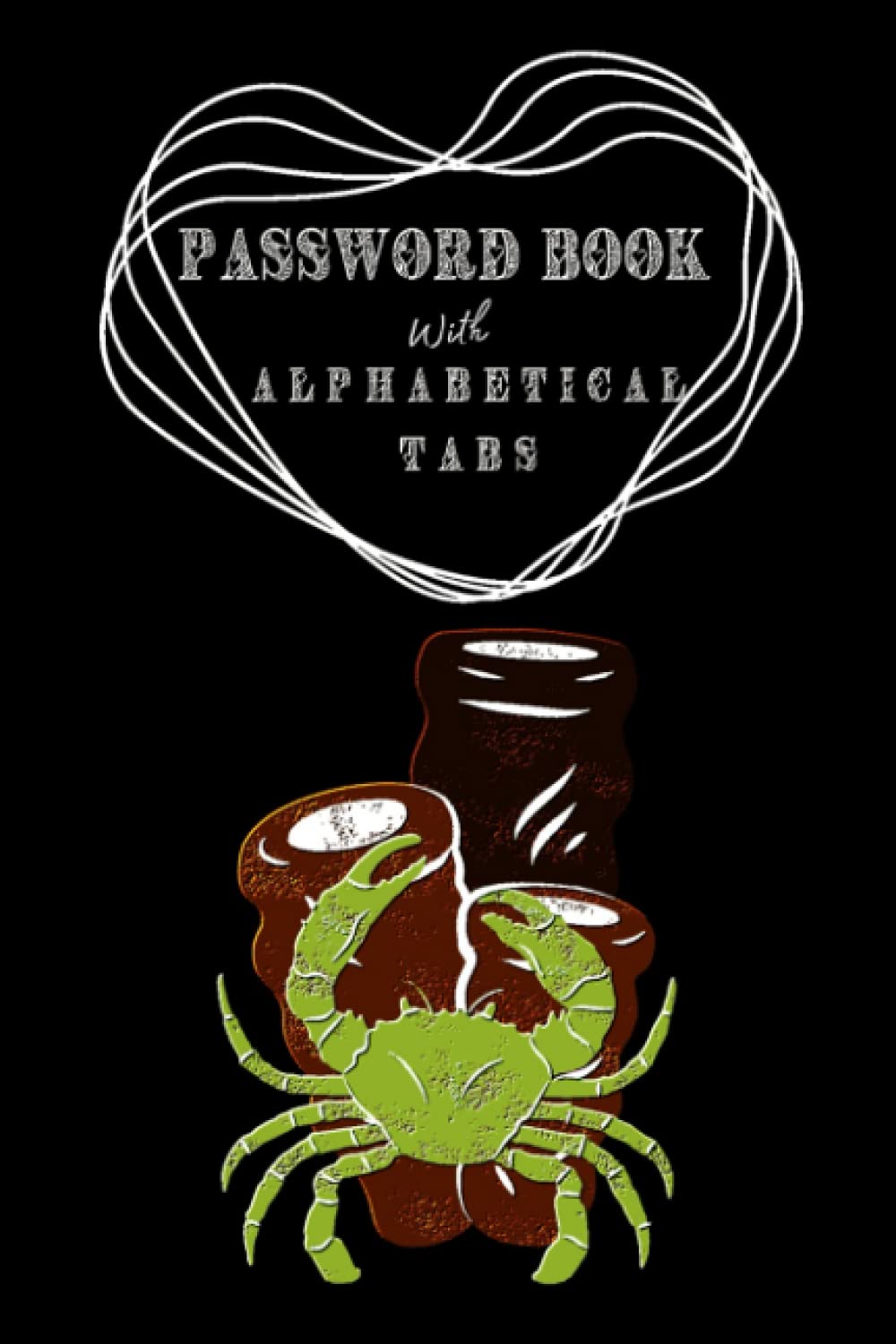 ler totalmente Password Log Book Keeper with Alphabetical Tabs: Crab Lover's Background Cover Internet ID Passkey Record Journal Notebook Organizer Alphabetized A to Z Manager Notebook Tracker Password Book
