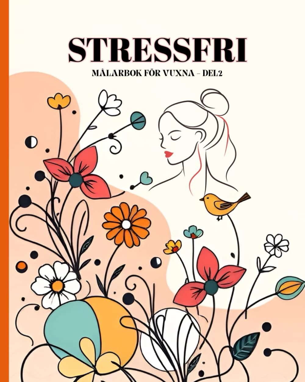 capítulo por capítulo baixar STRESSFRI MÅLARBOK FÖR VUXNA – DEL 2: Avkopplande mönster för stressreducering, mindfulness, kreativt uttryck, avslappning, meditation och färgläggningsterapi (Swedish Edition)