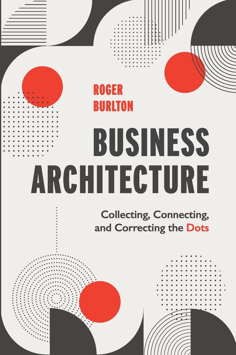 capítulo por capítulo baixar Business Architecture: Collecting, Connecting, and Correcting the Dots