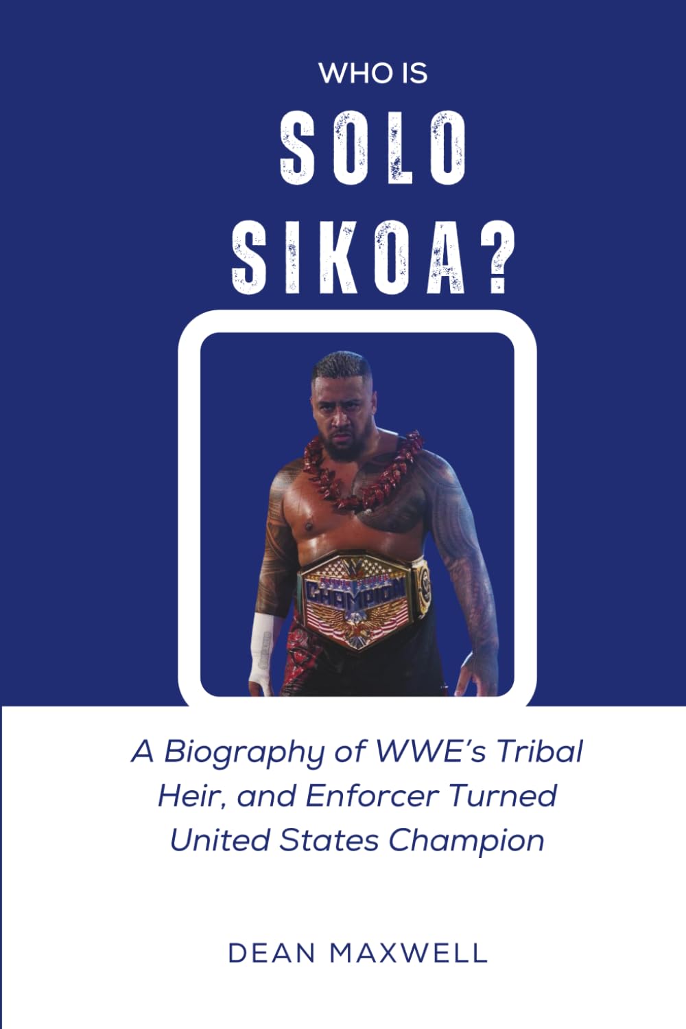WHO IS SOLO SIKOA?: A Biography of WWE’s Tribal Heir and Enforcer Turned United States Champion (WWE Legends/Superstars) baixar o livro de graça