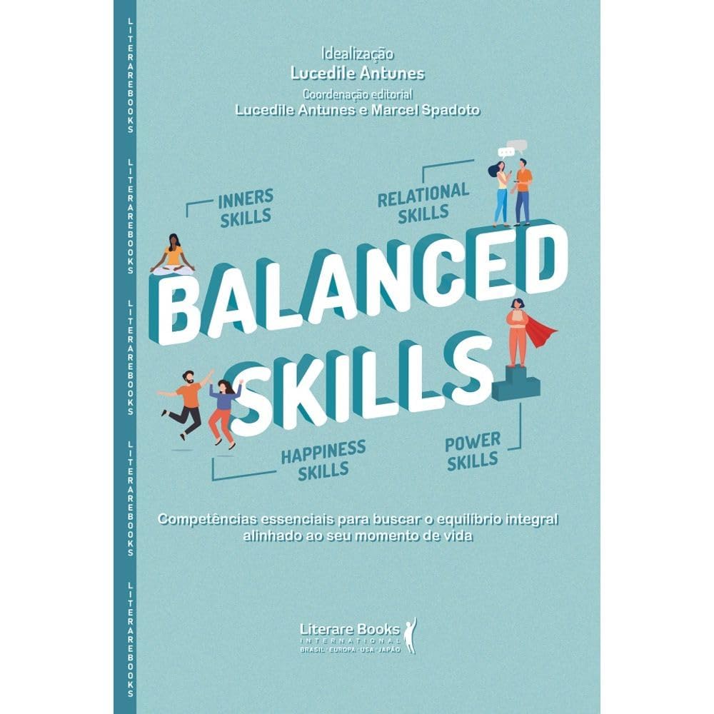 Balanced Skills: Competências Essenciais Para Buscar o Equilíbrio Integral Alinhado ao seu Momento de Vida baixar livro de graça