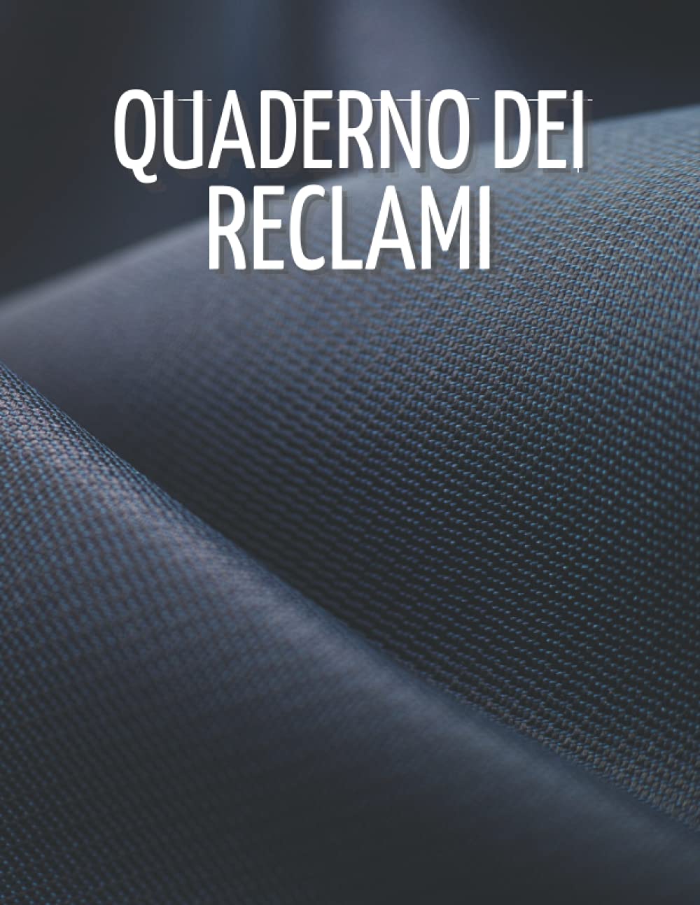 ler totalmente Quaderno dei Reclami: Blocco note per il monitoraggio dei reclami dei clienti, libro da tenere e monitoraggio dei reclami, informazioni sugli... per aziende, industrie... (Italian Edition)