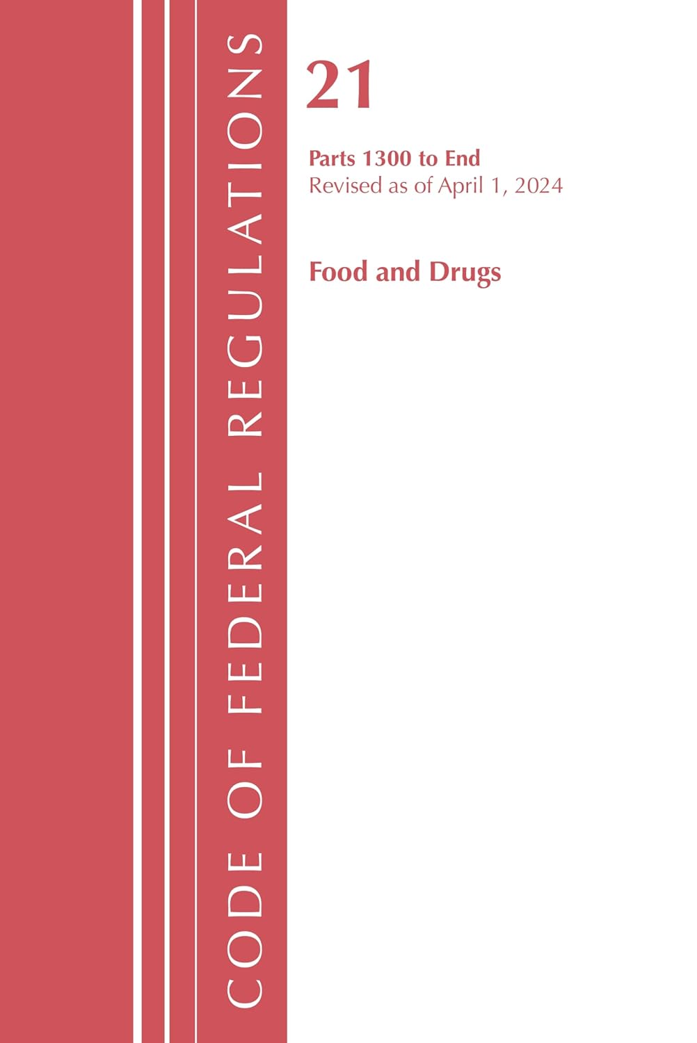 Code of Federal Regulations, Title 21 Food Drugs 1300 - End, Revised as of April 1, 2024 baixar livro de graça