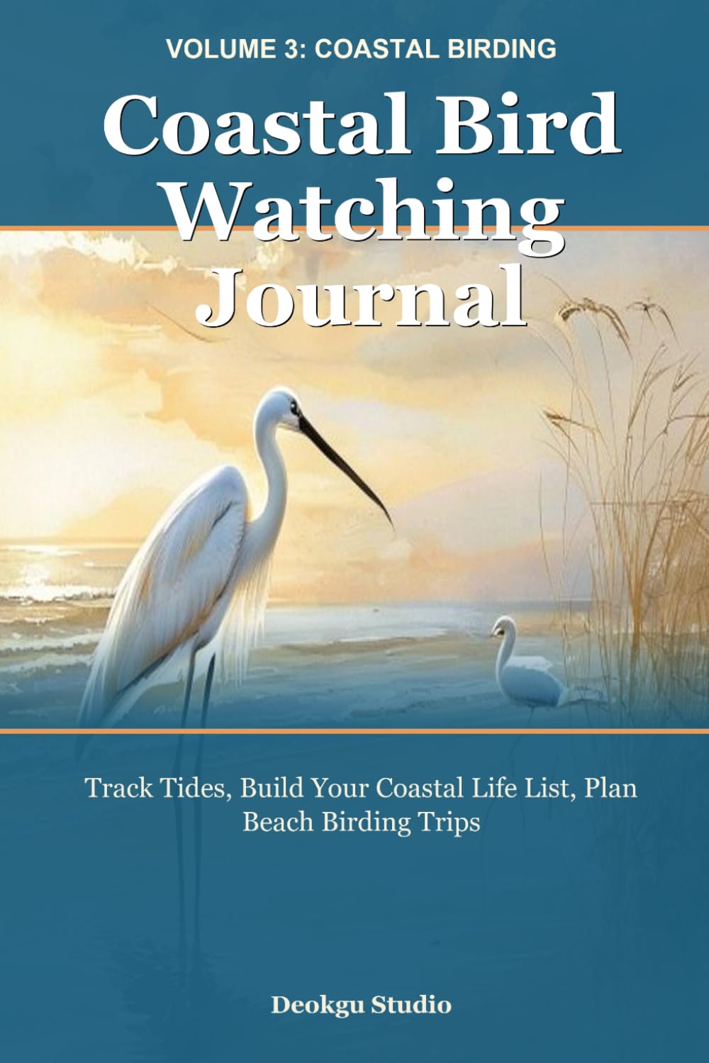 Coastal Bird Watching Journal: 100 Sighting Logs for Coastal Birders — Track Tides, Build Your Coastal Life List, Plan Beach Birding Trips (Volume 3) baixar o livro de graça