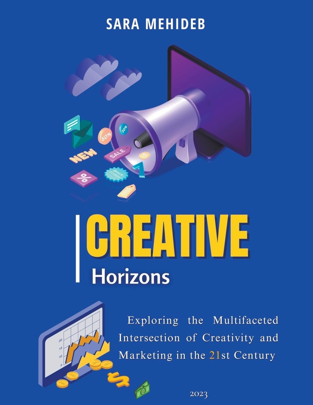 Creative Horizons: Exploring the Multifaceted Intersection of Creativity and Marketing in the 21st Century baixar livro de graça