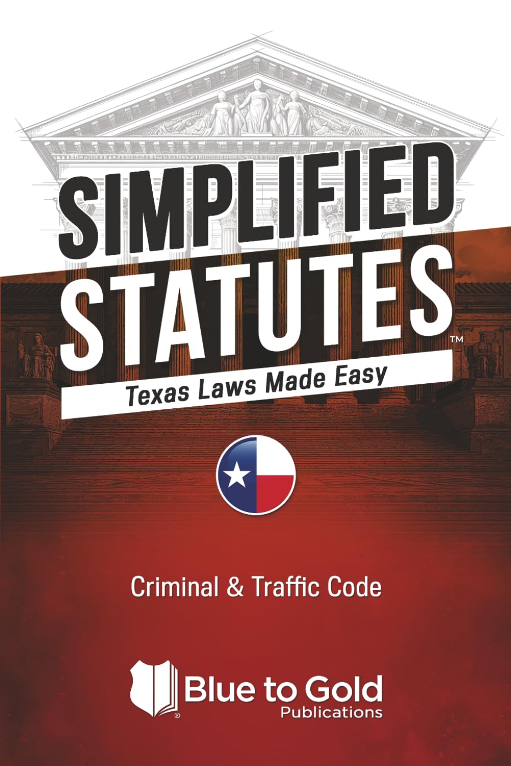 Simplified Statutes: Texas Laws Made Easy: Criminal & Traffic Code baixar livro de graça