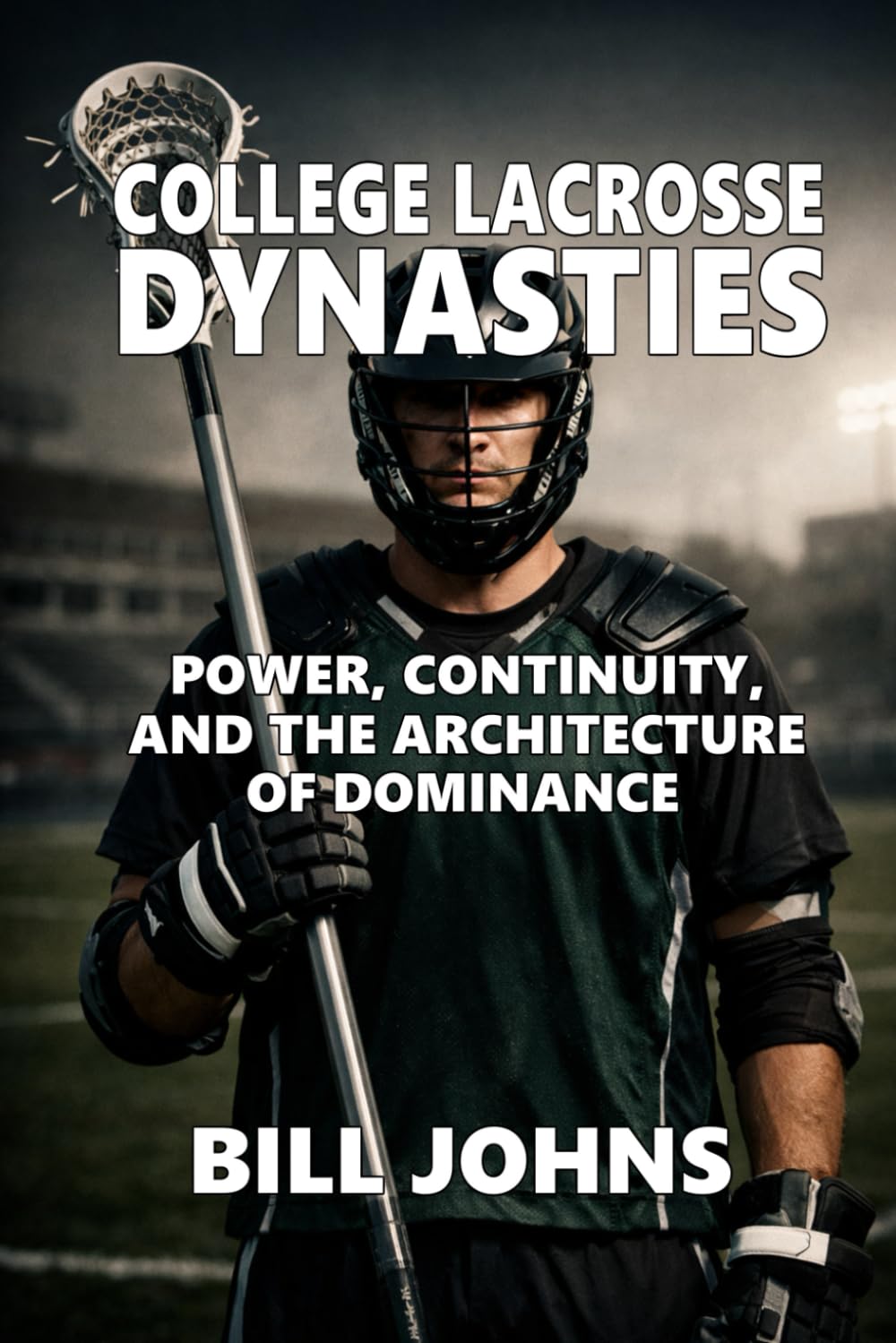 College Lacrosse Dynasties: Power, Continuity, and the Architecture of Dominance (The Sacred Game) baixar livro de graça
