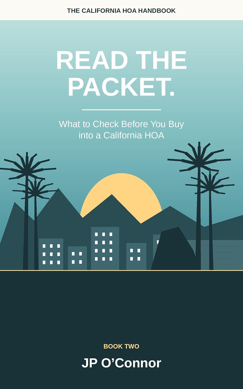 Read the Packet.: What to Check Before You Buy into a California HOA: A Plain-English Buyer's Guide to Association Documents, CC&Rs, Reserves, Dues and... HOA Handbooks Book 2) (English Edition) baixar o livro de graça