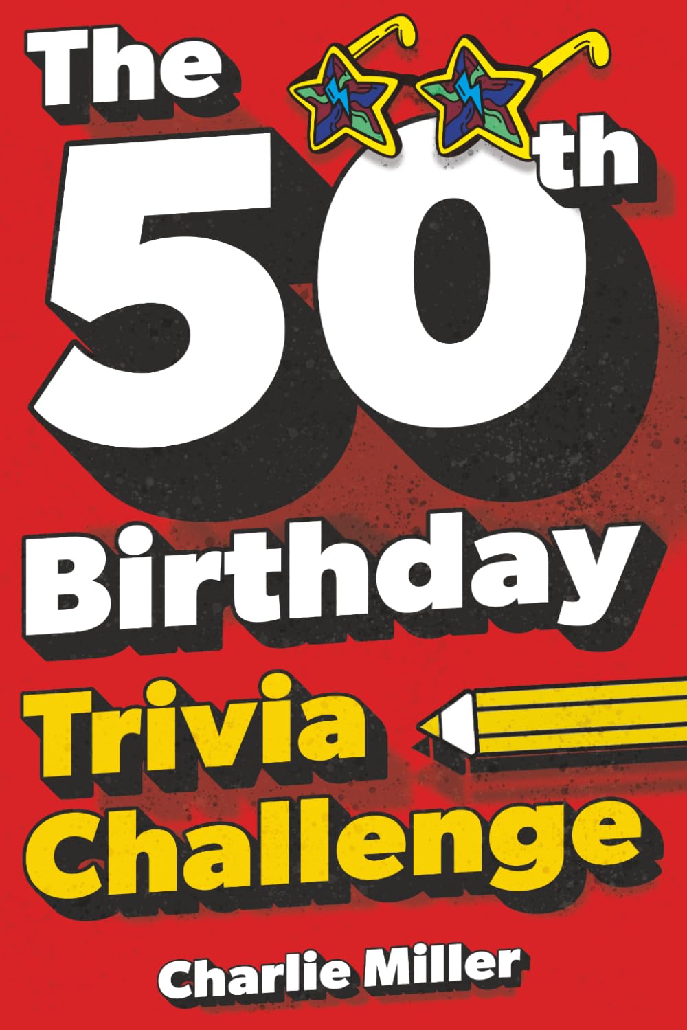 capítulo por capítulo baixar The 50th Birthday Trivia Challenge: Take A Walk Down Memory Lane With Fun Brain-Teasers And Quizzes For Fifty-Year-Olds (50th Birthday Gift)