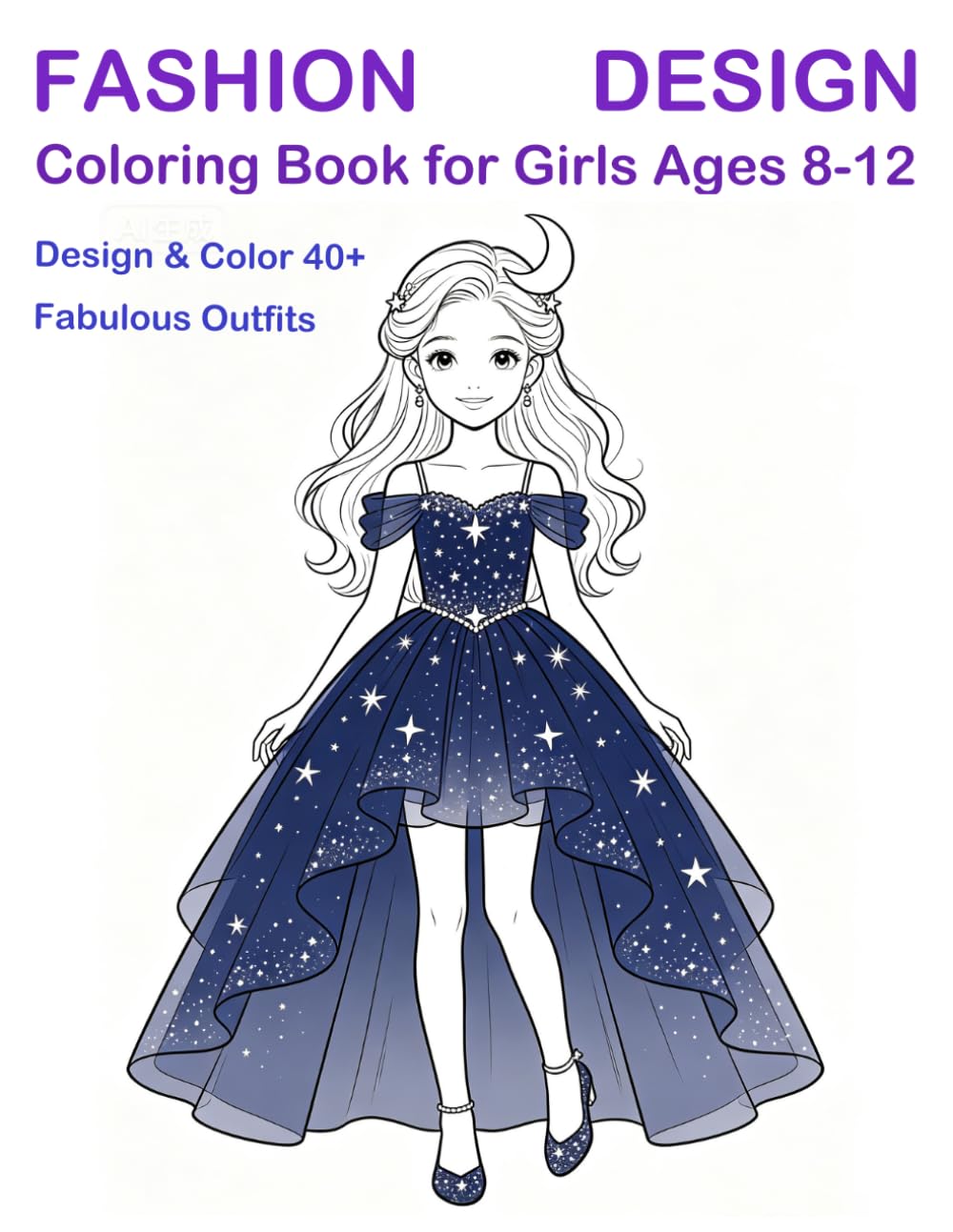 Fashion Design Coloring Book for Girls Ages 8-12: Design & Color 40+ Fabulous Outfits — From Street Style to Party baixar livro de graça