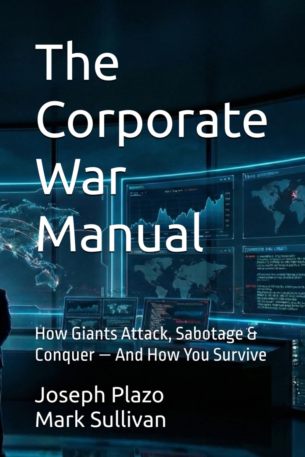 ler totalmente The Corporate War Manual: How Giants Attack, Sabotage & Conquer — And How You Survive