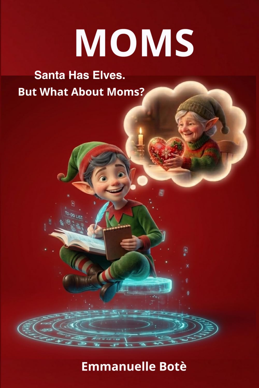MOMS: Santa Has Elves. But What About Moms? baixar o livro de graça