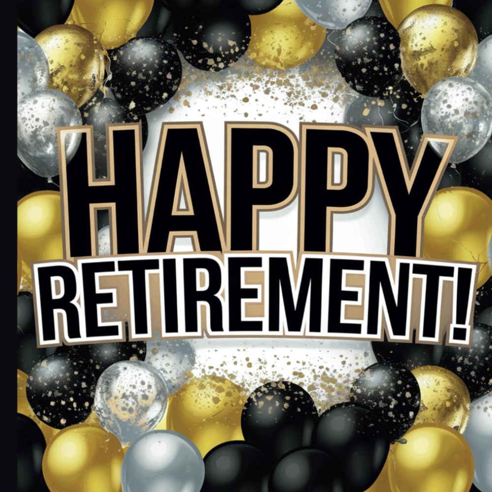 ler totalmente Black and Gold Happy Retirement Guestbook: Party Guest Book; Personalized Well Wishes; Contact Information for Co-Workers; Teachers; Office Party;... Retiree Keepsake Gift; Lay Flat Square Design