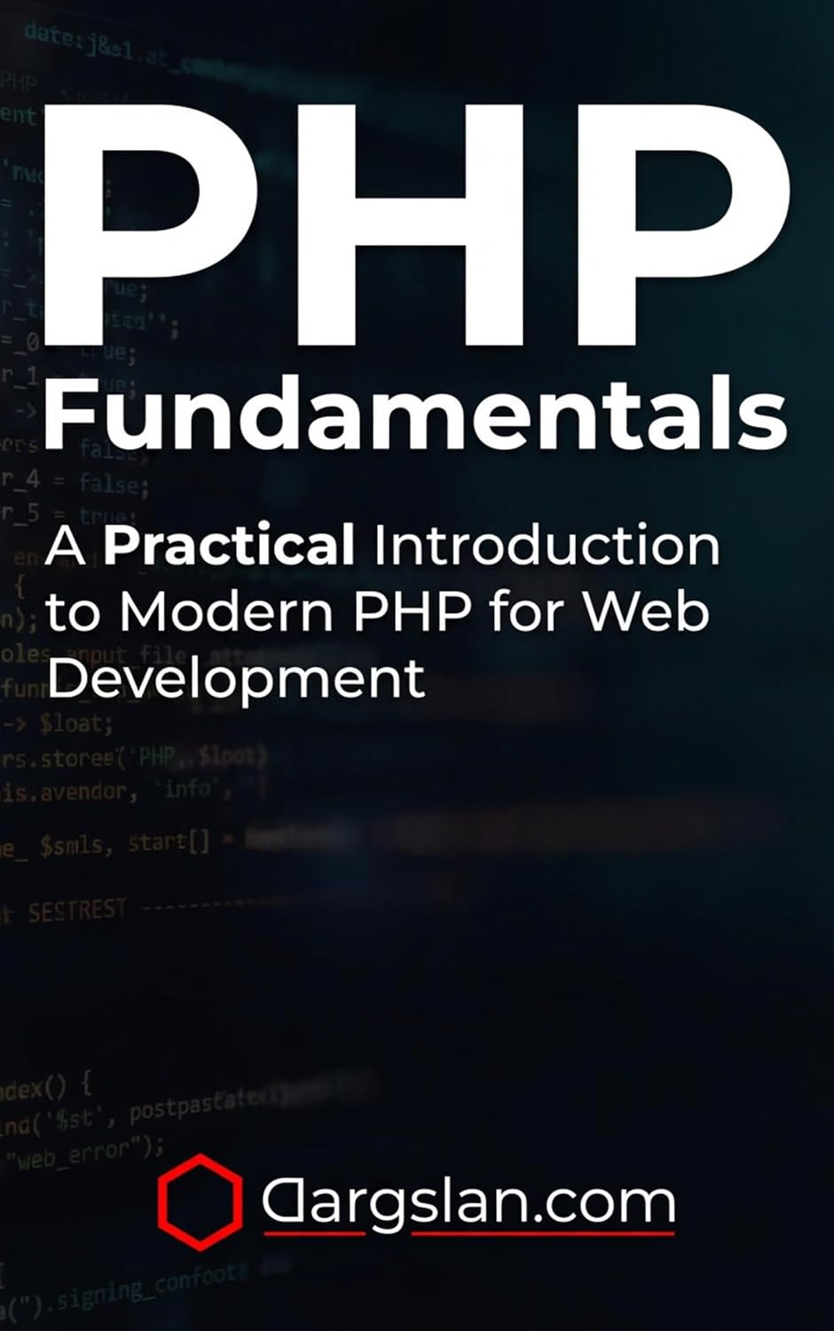ler totalmente PHP Fundamentals: A Practical Introduction to Modern PHP for Web Development (English Edition)