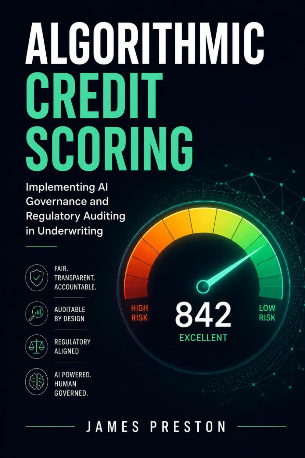 Algorithmic Credit Scoring: Implementing AI Governance and Regulatory Auditing in Underwriting baixar o livro de graça