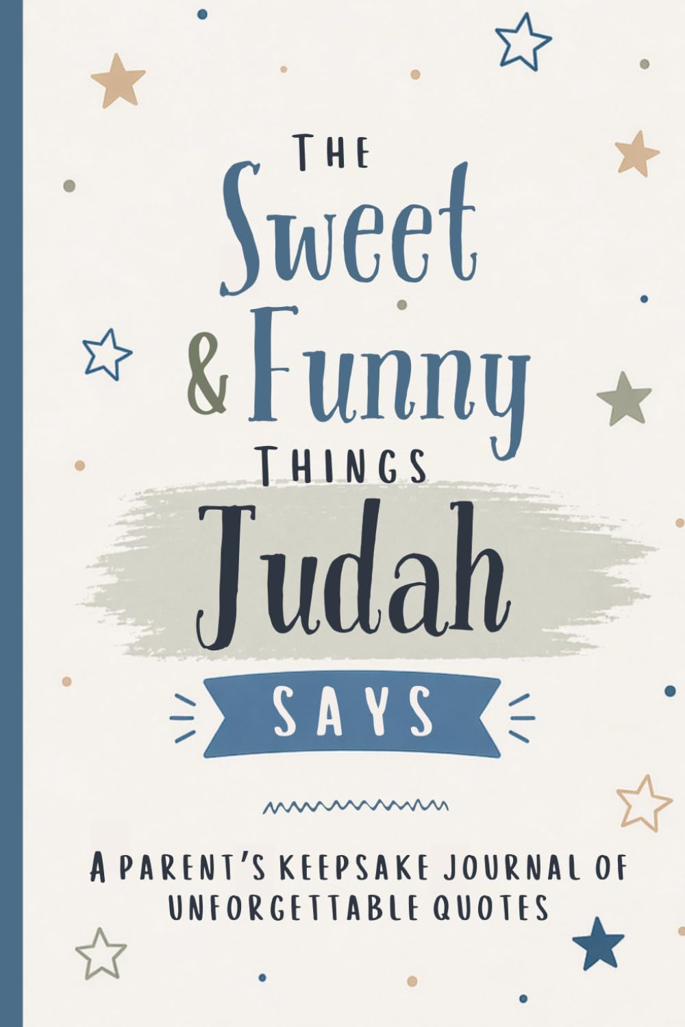 ler totalmente The Sweet & Funny Things Judah Says: A Parents’ Keepsake Journal of Unforgettable Quotes