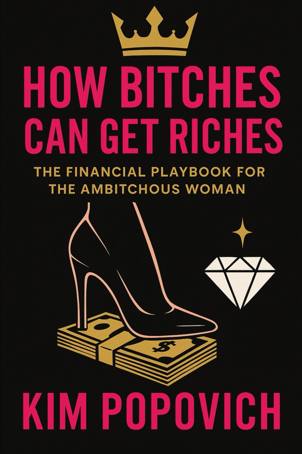 capítulo por capítulo baixar How Bitches Can Get Riches: The Financial Playbook for the Ambitchous Women