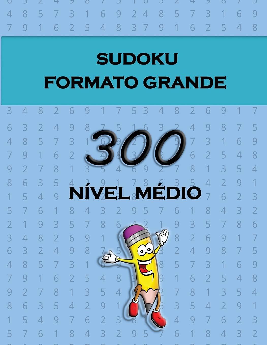 Sudoku Formato Grande - 300 Nível médio: Quebra-cabeças de sudoku divertidos, perfeitos para todas as idades baixar livro de graça