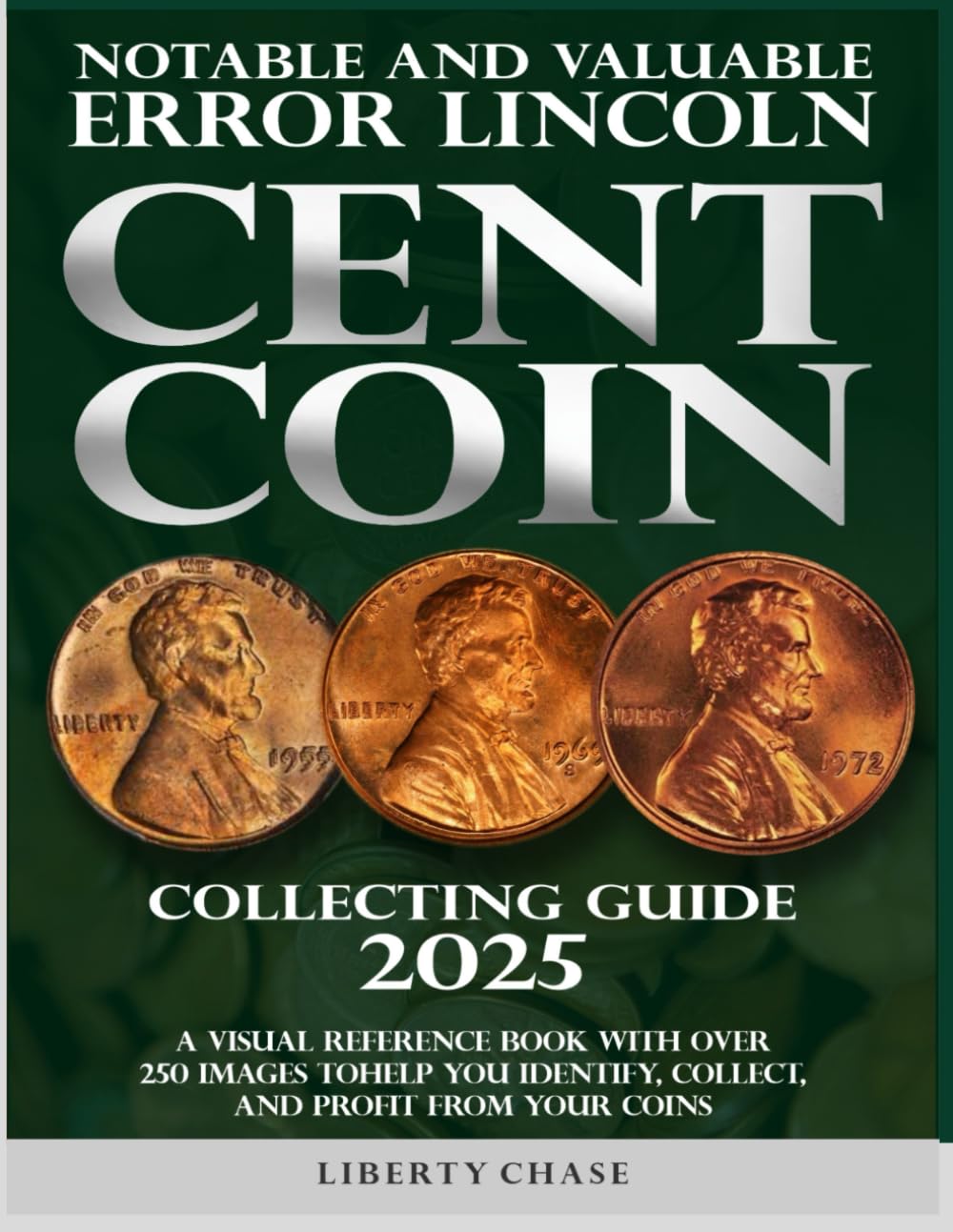 Notable and Valuable Error Lincoln Cent Coin Collecting Guide 2025: With over 250 images to help you identify, collect and profit from your coins. baixar livro de graça