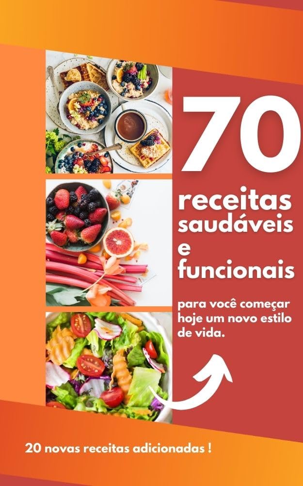 ler totalmente Ebook Receitas Saudáveis: Como preparar 70 pratos deliciosos e ganhar saúde com 20 novas receitas exclusivas