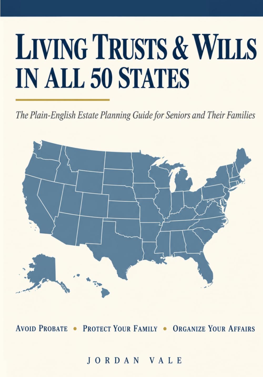 Living Trusts & Wills in All 50 States: The Plain-English Estate Planning Guide for Seniors and Their Families to Avoid Probate, Protect Loved Ones and Organize Your Affairs (2026 Edition) baixar livro de graça