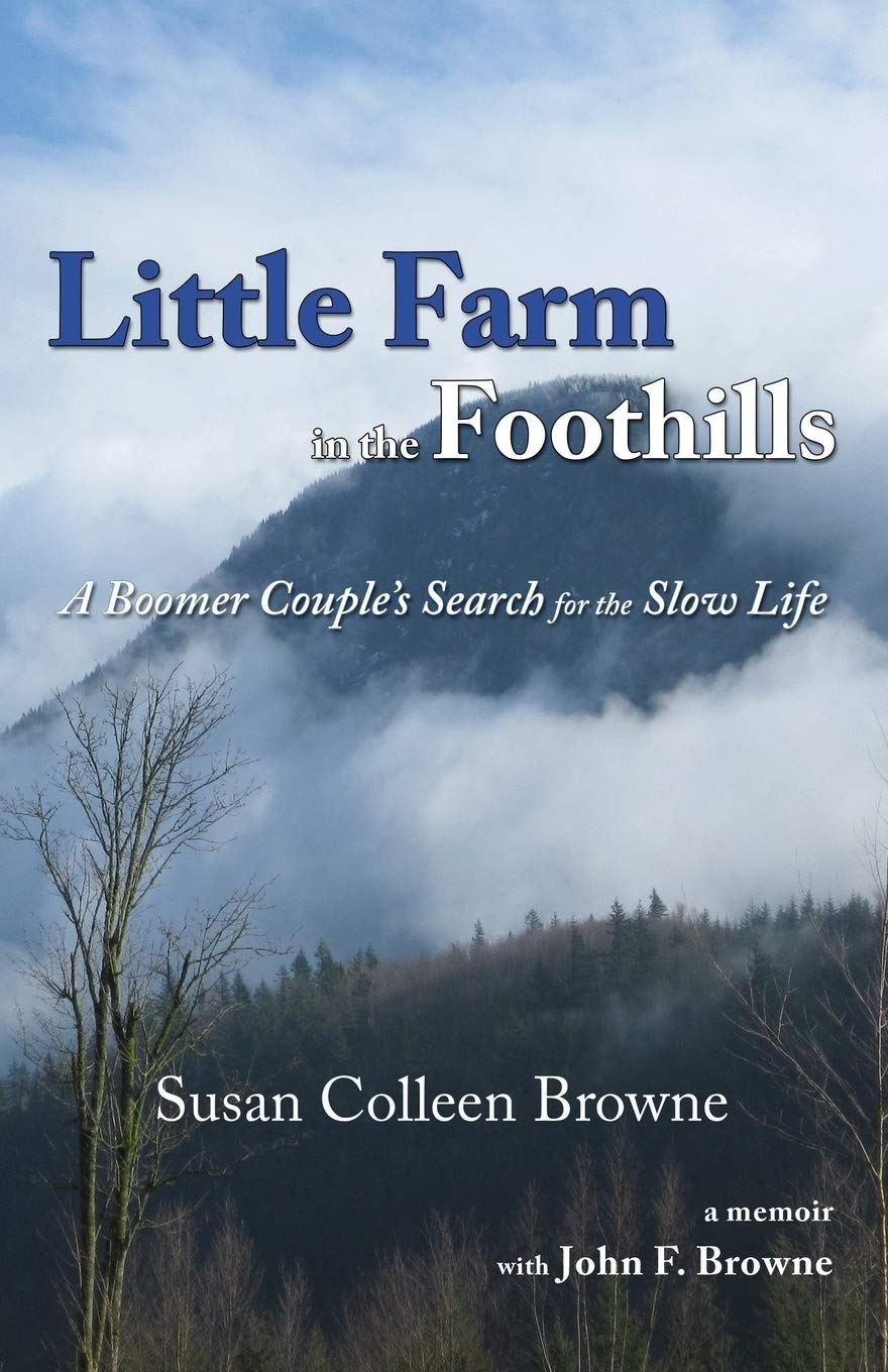 Little Farm in the Foothills: A Boomer Couple's Search for the Slow Life: 1 baixar livro de graça